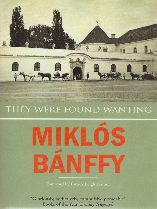 Title details for They Were Found Wanting by Miklós Bánffy - Available